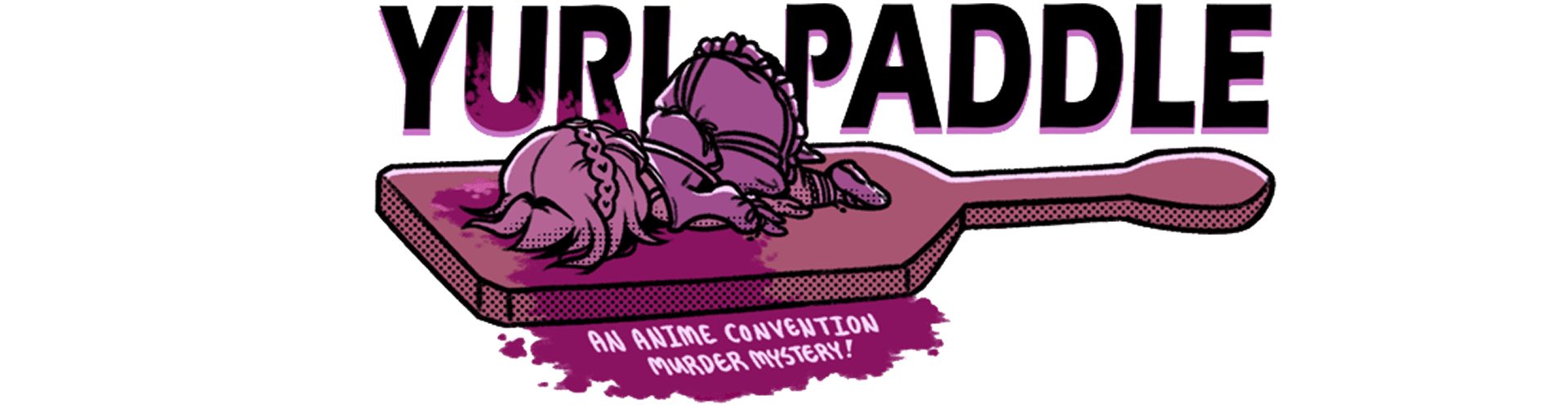 Yuri Paddle: An Anime Convention Murder Mystery