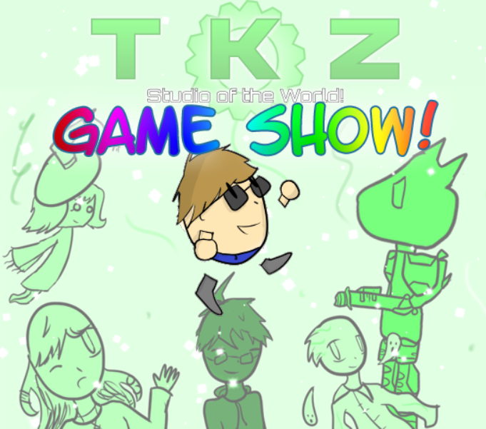 TKZ Game Show!