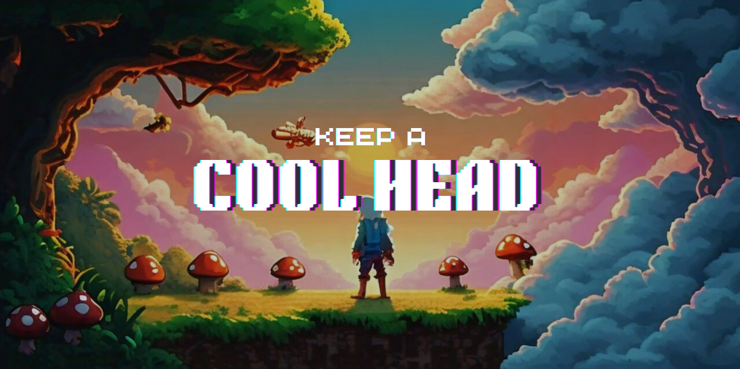 Keep A Cool Head