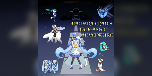 Cover image for 【Snow Miku Fangame】Namara-chan's Fantastic Adventure