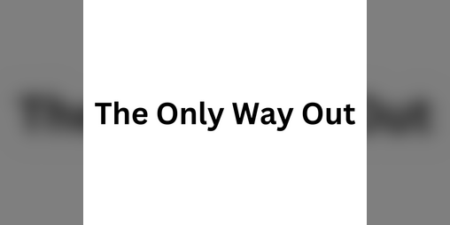 Cover image for The Only Way Out