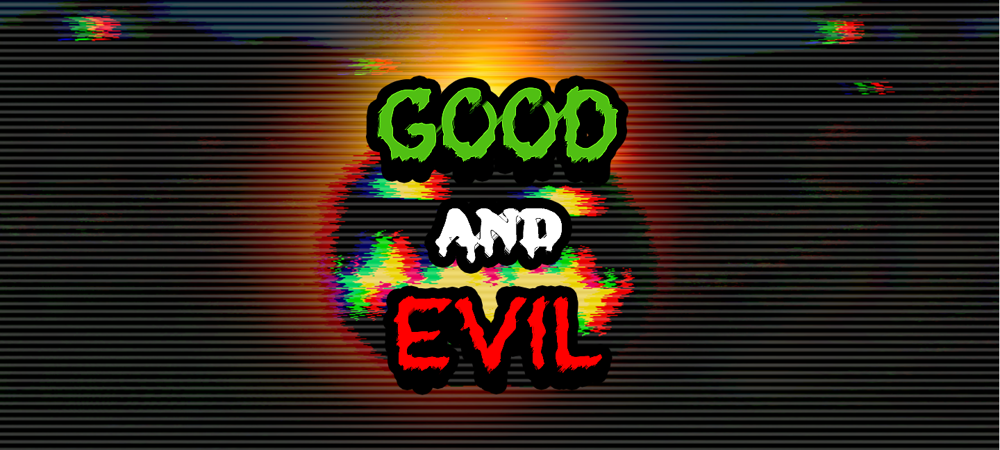 Good And Evil