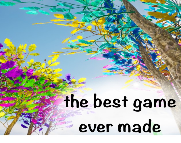 The best game ever made by swanbedbug mangalan