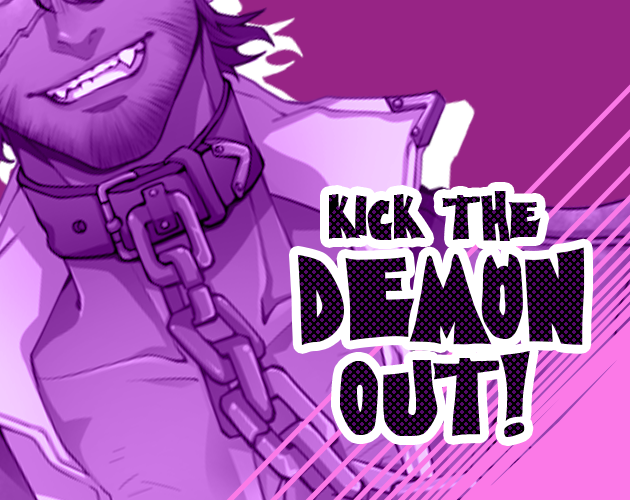 KICK THE DEMON OUT! by Rhealess