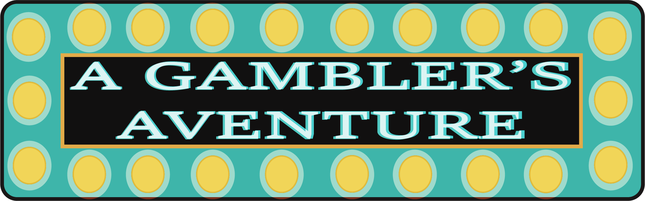 A Gambler's Aventure