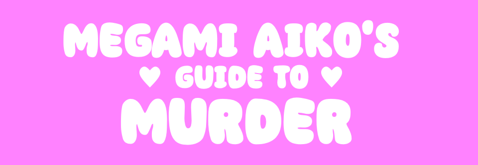 Megami Aiko's Guide to Murder