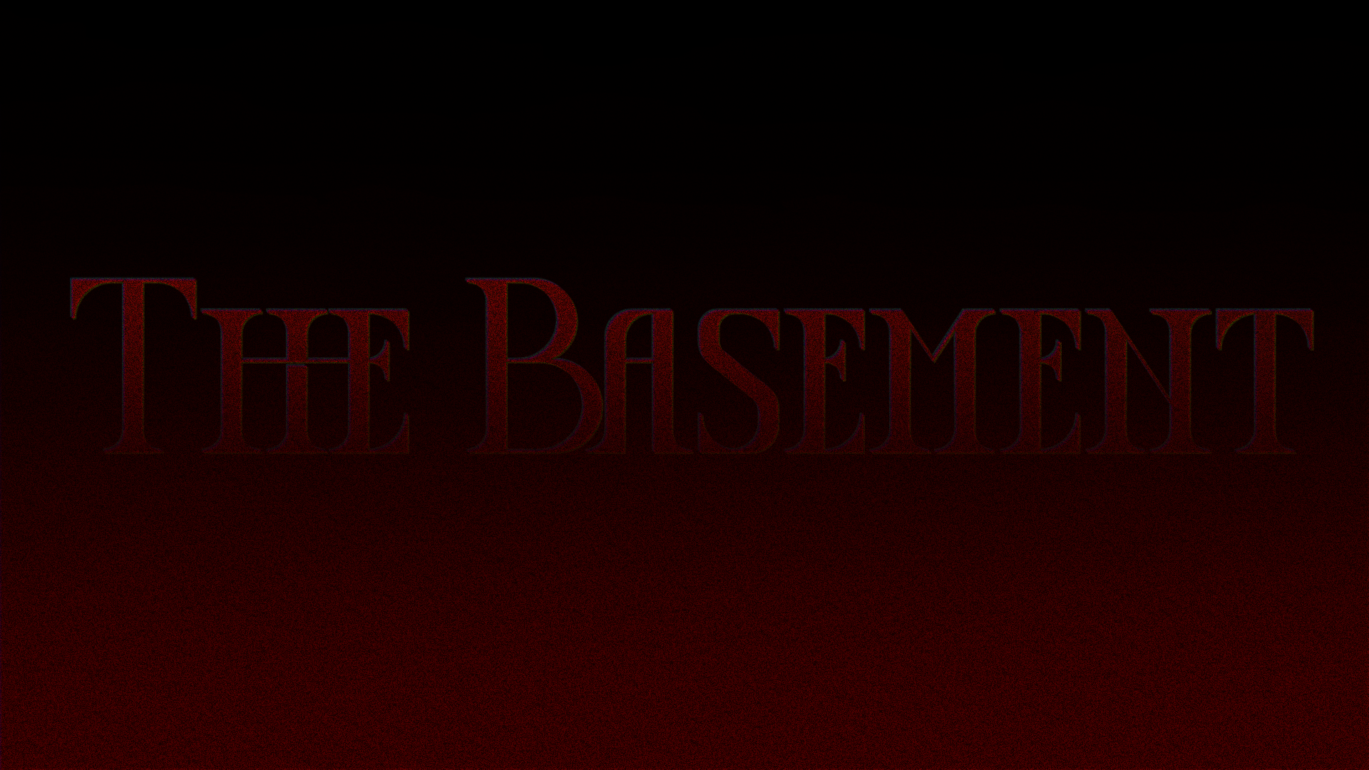 The Basement