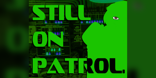 Cover image for Still On Patrol