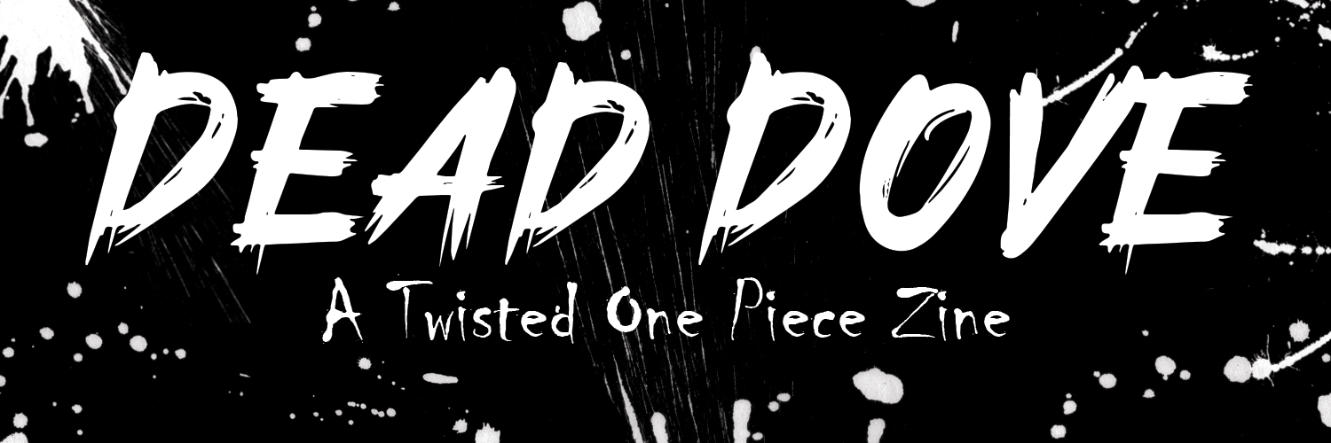 Dead Dove - A Twisted One Piece Zine