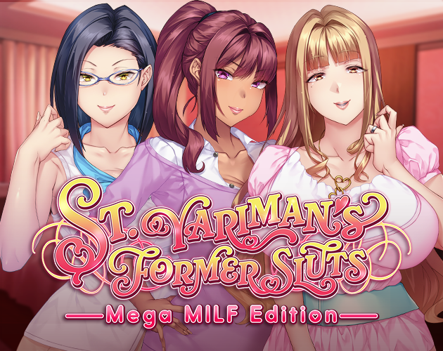 Cover image for St. Yariman's Former Sluts: Mega MILF Edition
