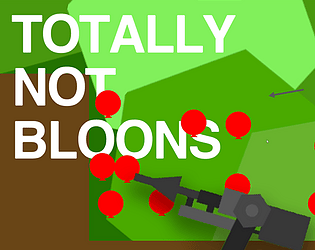 TOTALLY NOT BLOONS