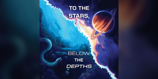 Cover image for To The Stars, Below The Depths [ZINE]