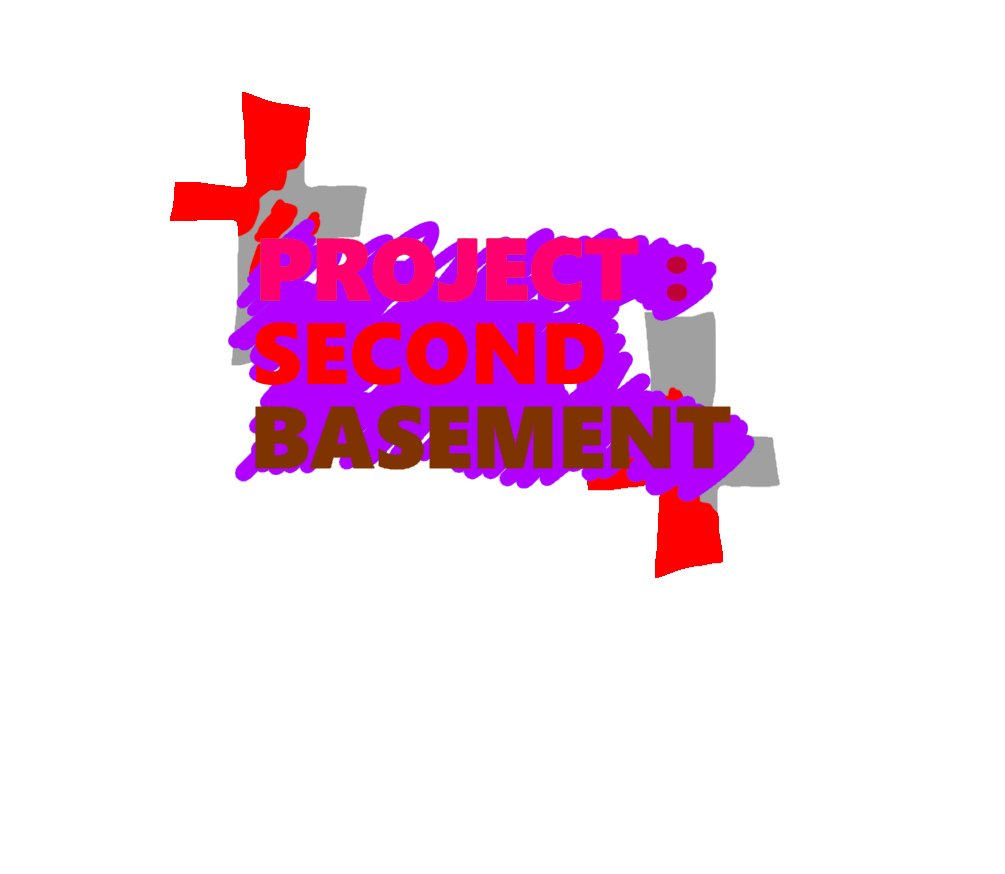 Project Second Basement (Prototype)