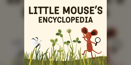 Cover image for Little Mouse's Encyclopedia
