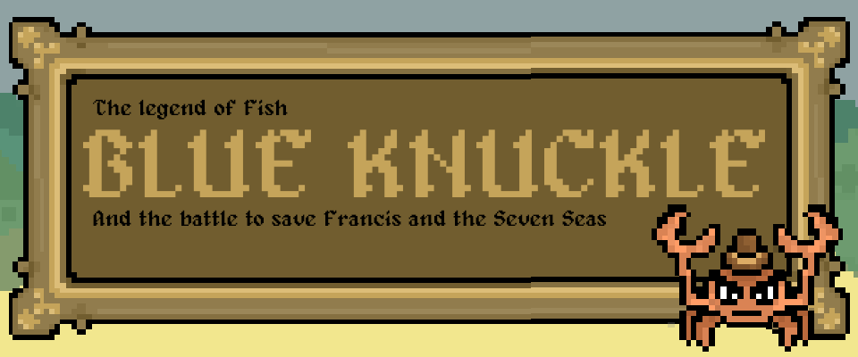 The legend of Fish Blue Knuckle and the battle to save Francis and the seven seas.