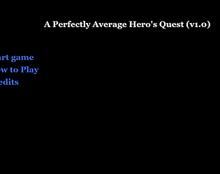 A Perfectly Average Hero's Quest (demo v1.0)