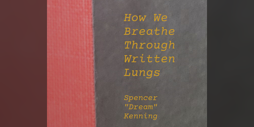 Cover image for How We Breathe Through Written Lungs