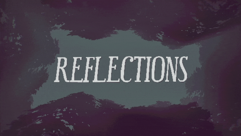 Reflections By Stpid Juice