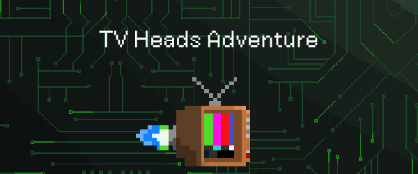 TV Heads Adventure