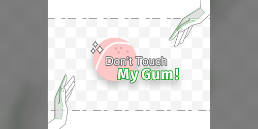 Cover image for Don't Touch My Gum CV