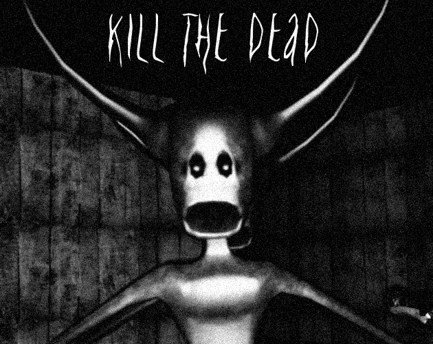 Kill The Dead