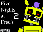 Five nights at Fred's 2