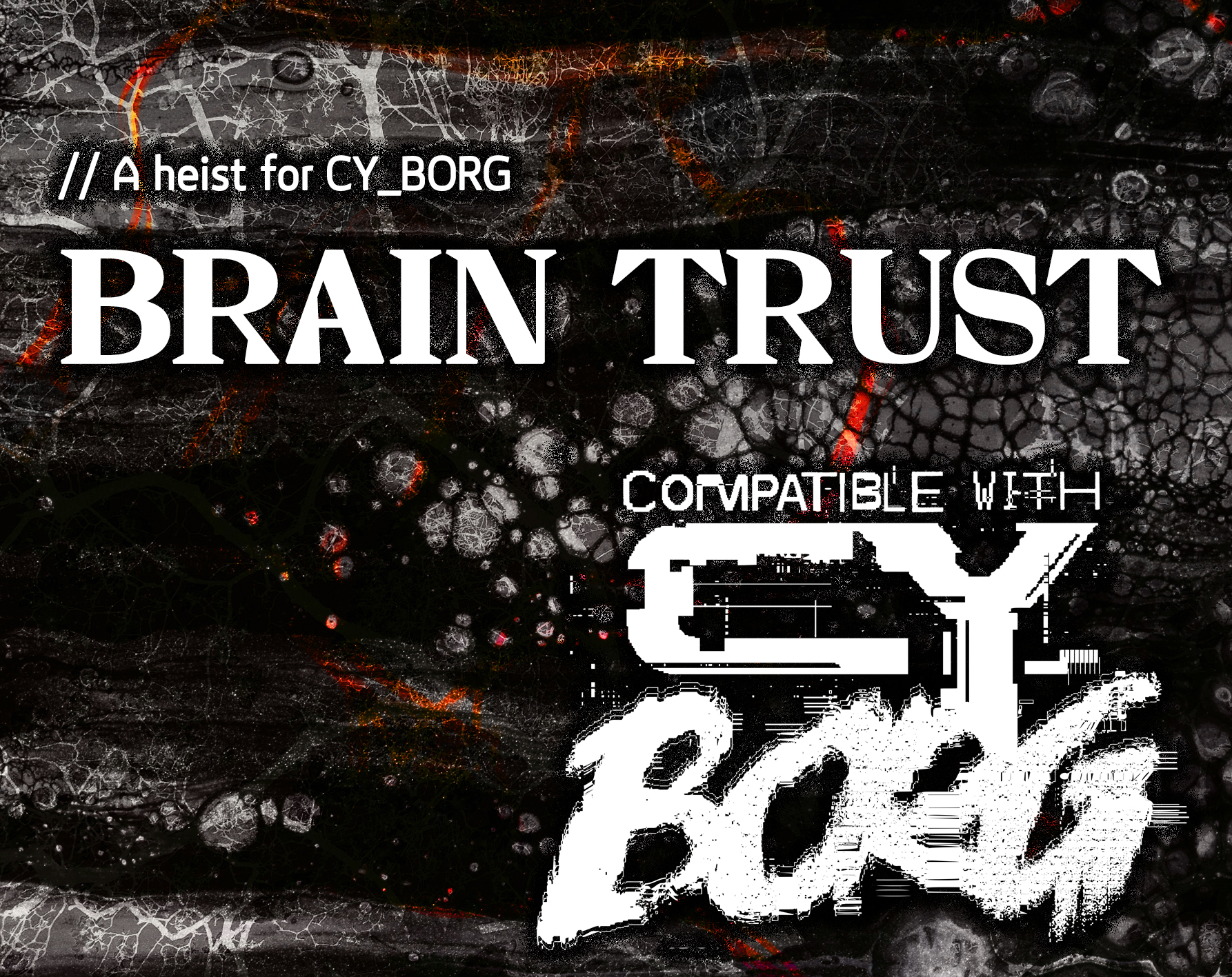 Cover image for Brain Trust - a CY_BORG heist