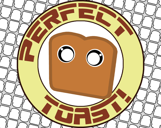 Perfect Toast!