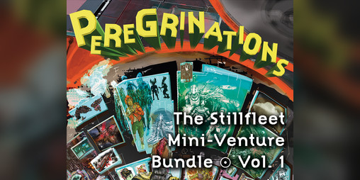 Cover image for Peregrinations: The Stillfleet Mini-Venture Bundle Vol. 1