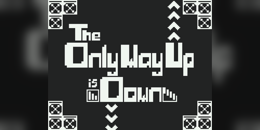 Cover image for The Only Way Up is Down