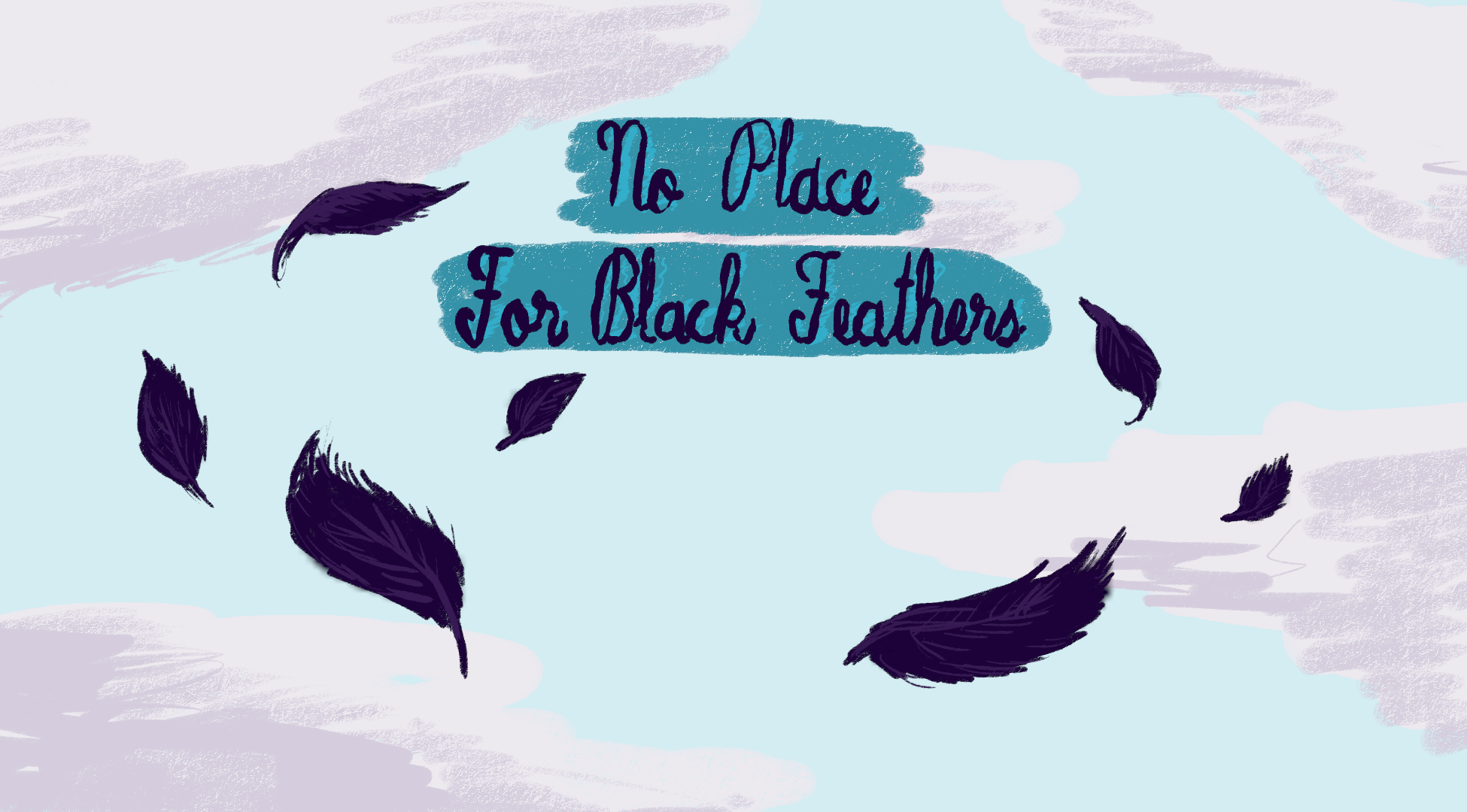 No place for black feathers