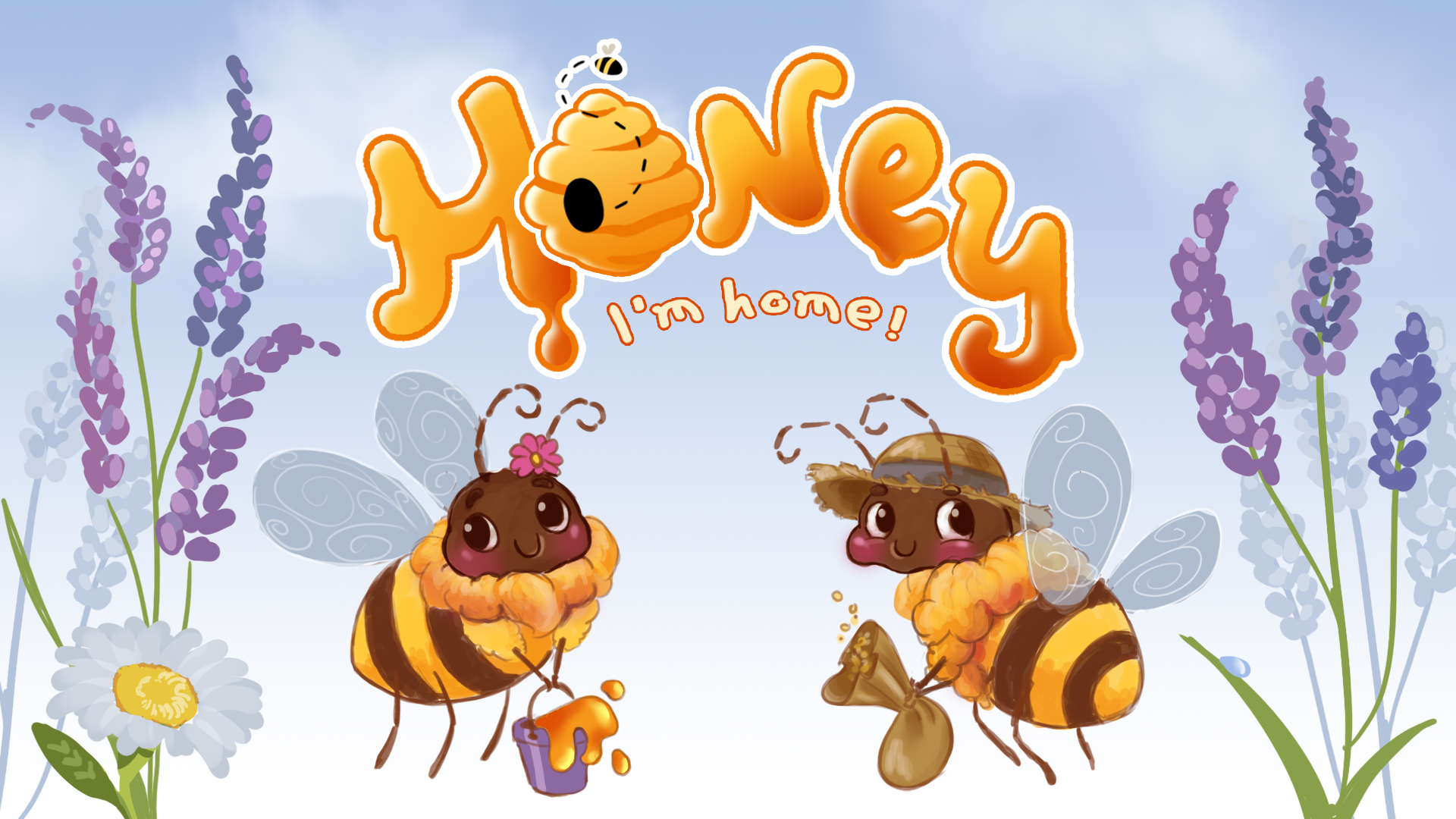 Honey, I'm home!