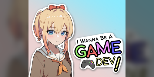 Cover image for I Wanna Be A Game Dev! (Demo)