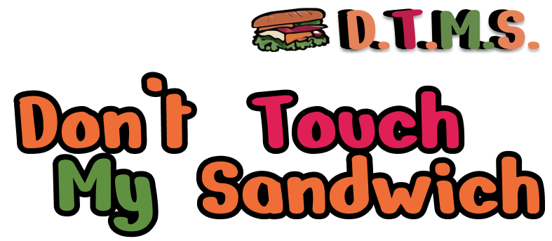 Don't Touch My Sandwich