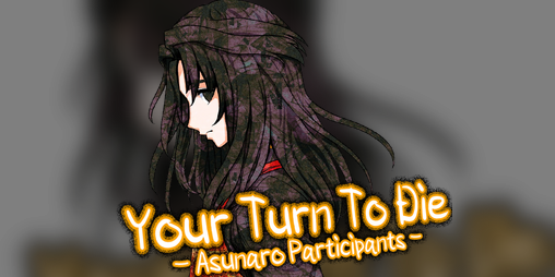 Cover image for Your Turn To Die - Asunaro Participants -