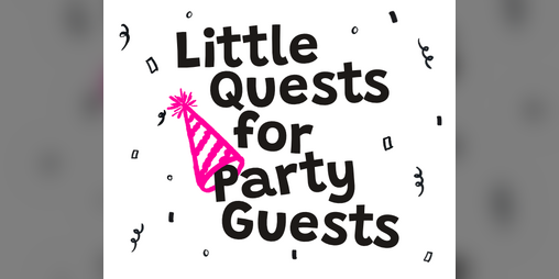 Cover image for Little Quests for Party Guests