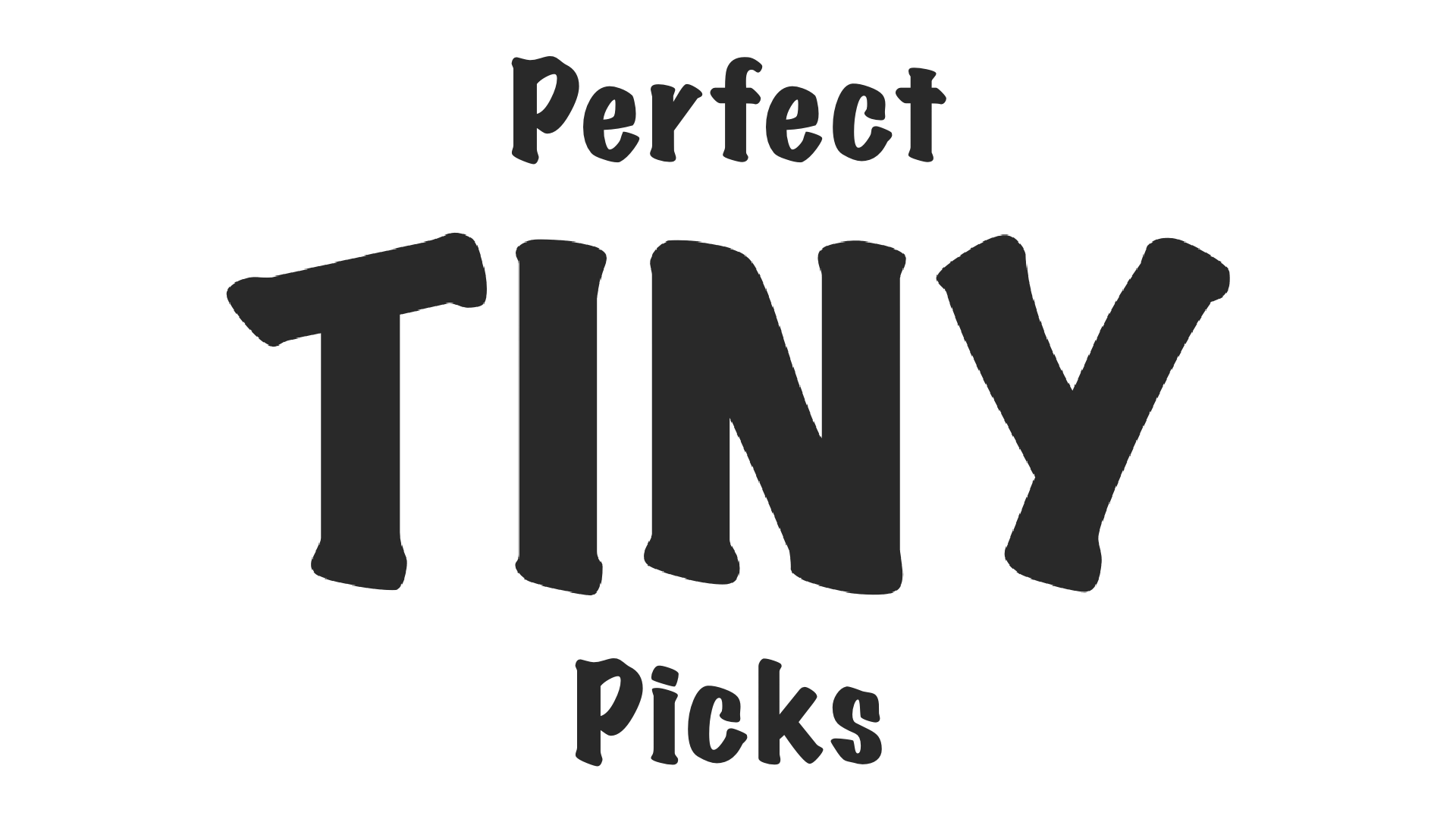 Perfect Tiny Picks