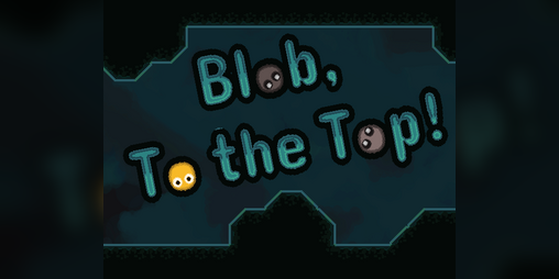 Cover image for Blob, To the Top! - Ludum Dare 56