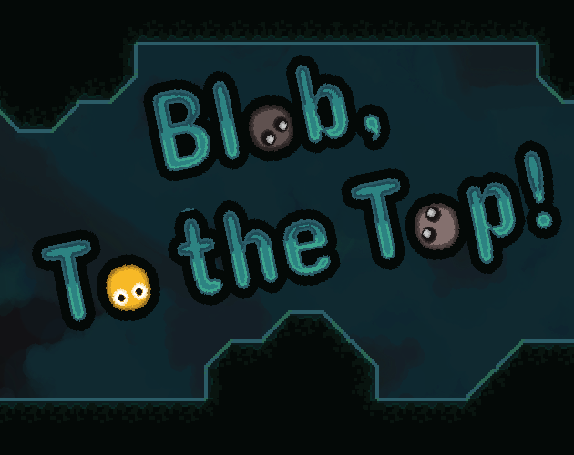 Cover image for Blob, To the Top! - Ludum Dare 56