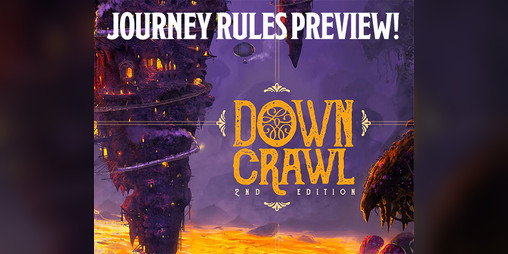 Cover image for Downcrawl 2E Preview: The Journey Rules