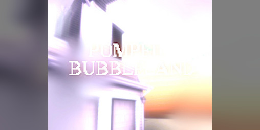 Cover image for Pompeii, Bubbleland