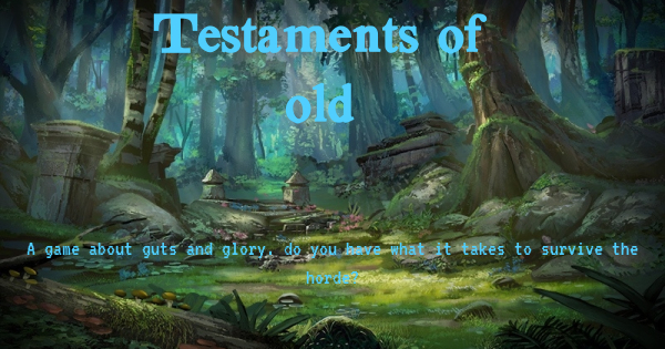 Testaments of old