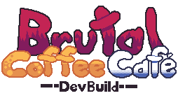 Brutal Coffee Café - Development Build