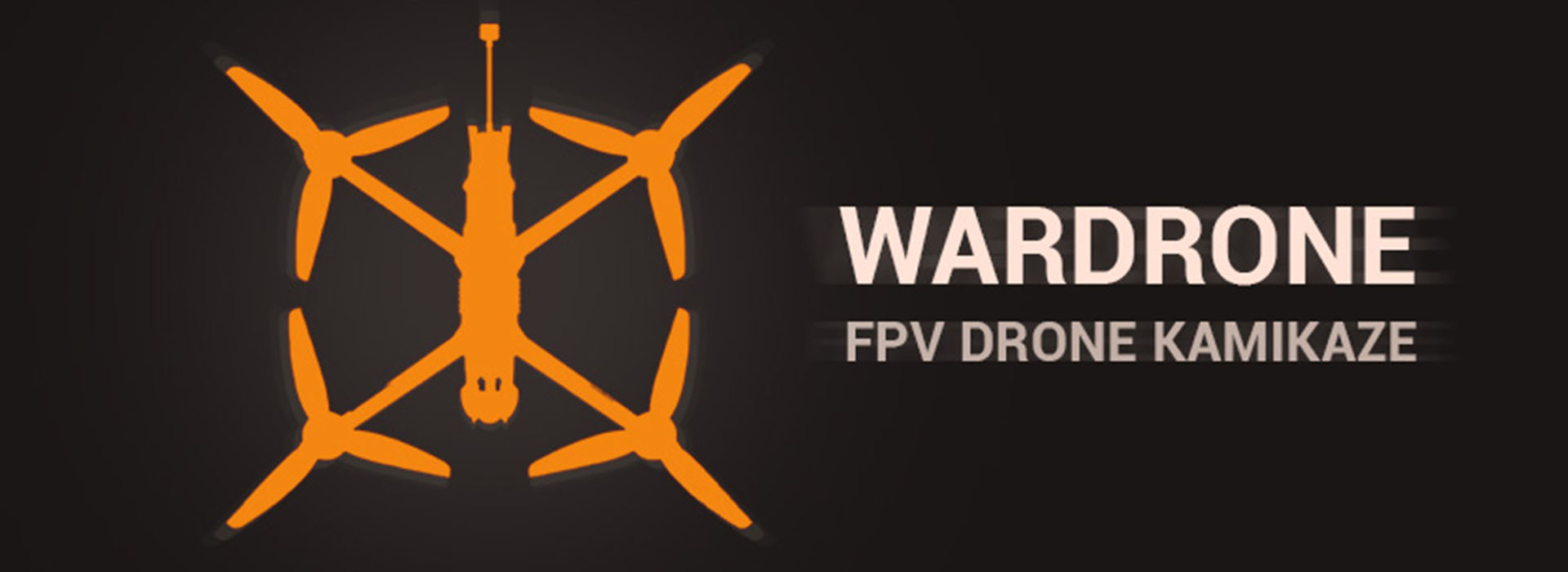 WARDRONE — FPV Drone Kamikaze