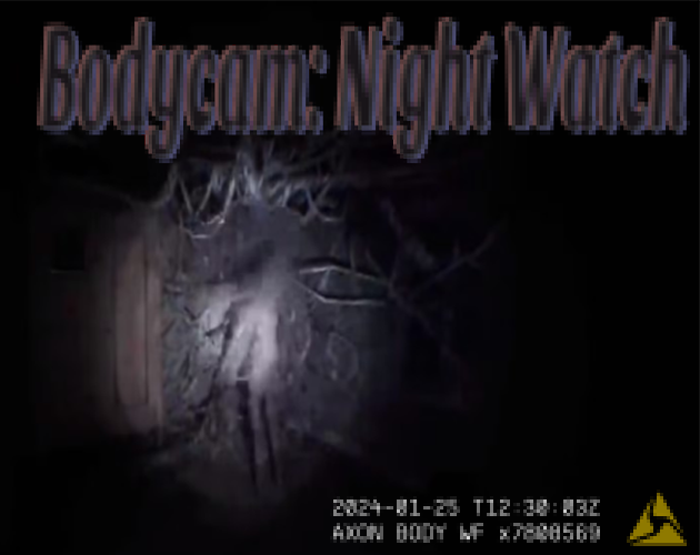 Bodycam: Night Watch [WIP VERY EARLY PHASE]