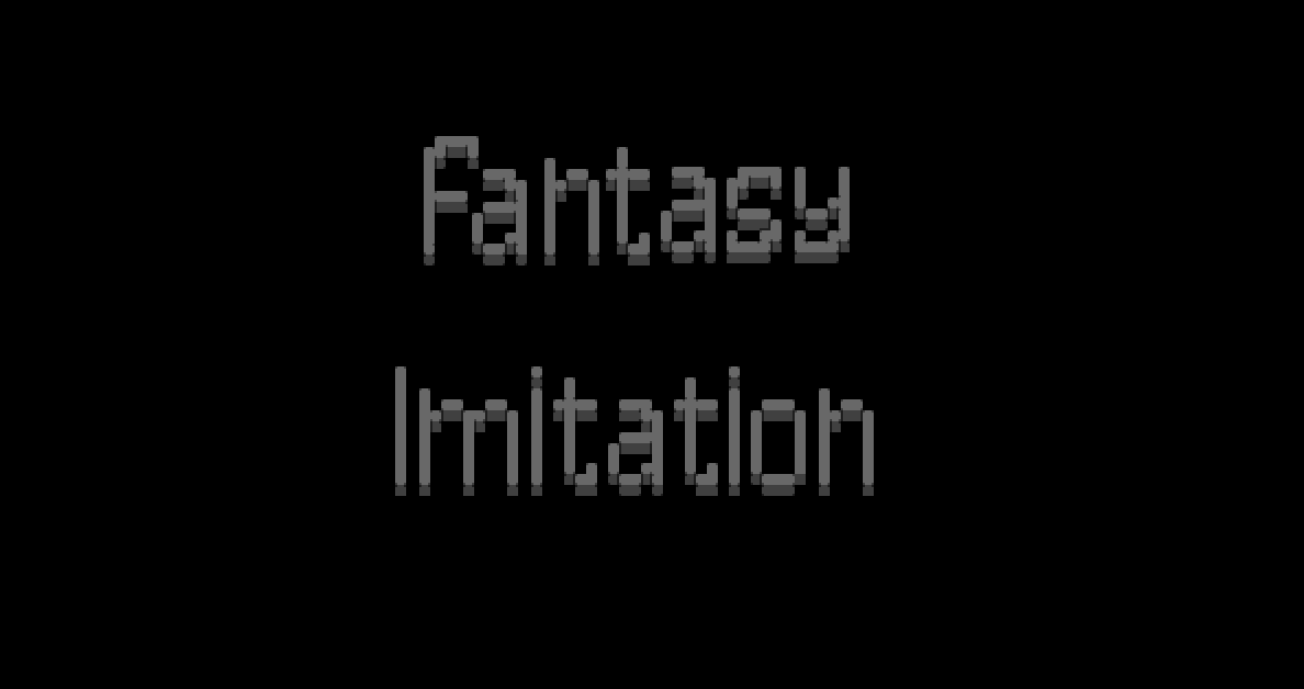 Fantasy Imitation (DEMO)