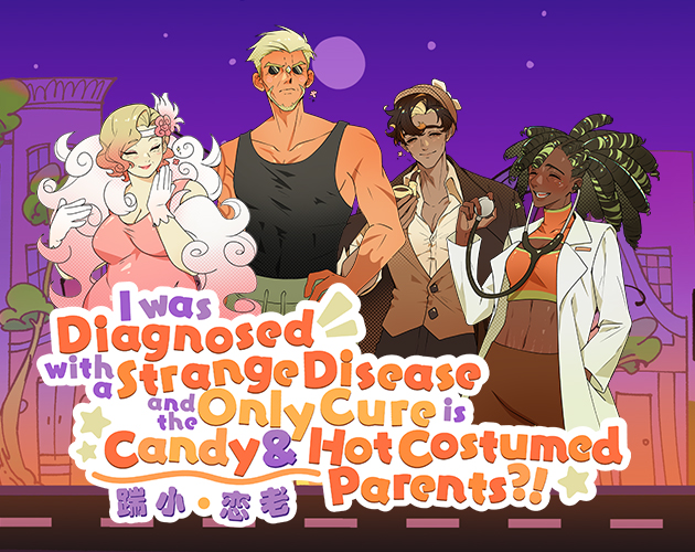 Cover image for I was Diagnosed with a Strange Disease and the Only Cure is Candy and Hot Costumed Parents?!