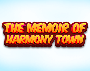 A Memoir of Harmony Town