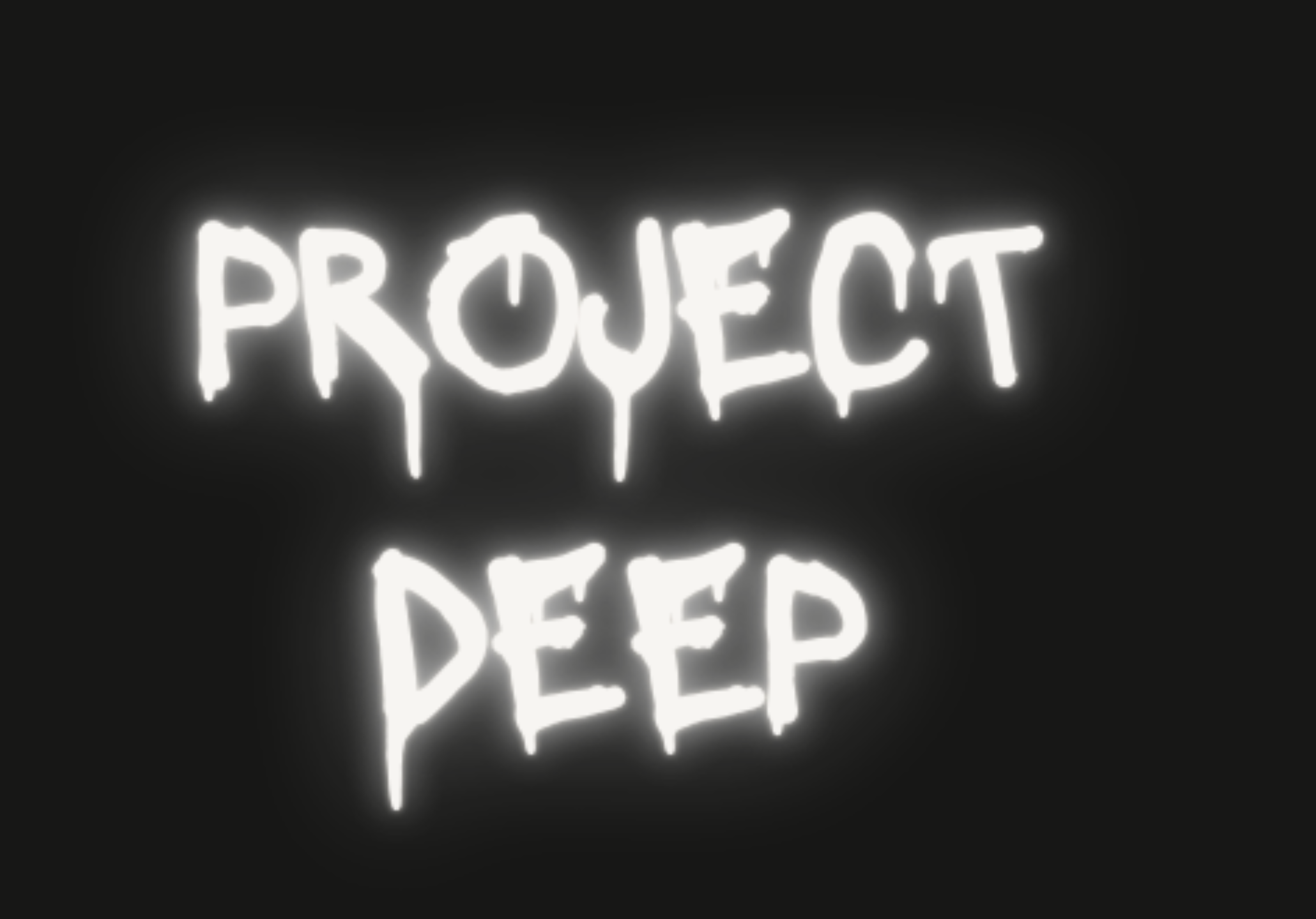 PROJECT DEEP
