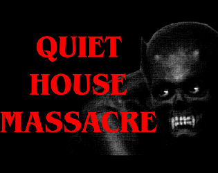 Quiet House Massacre Thumbnail